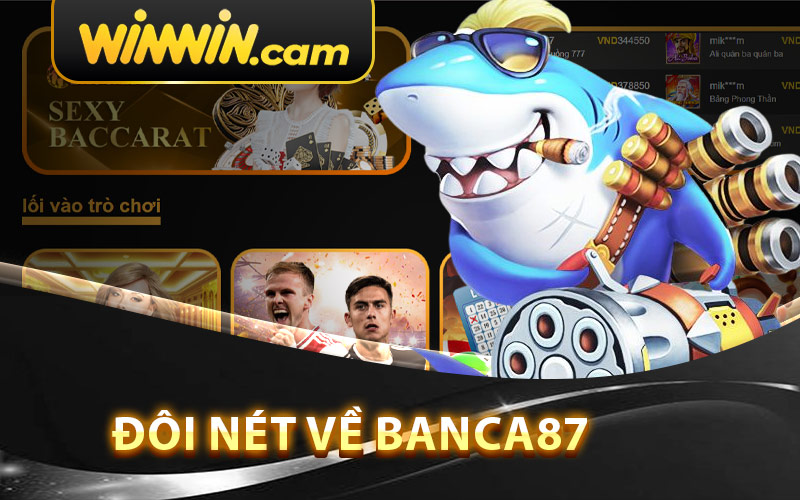 Đôi Nét Về Banca87