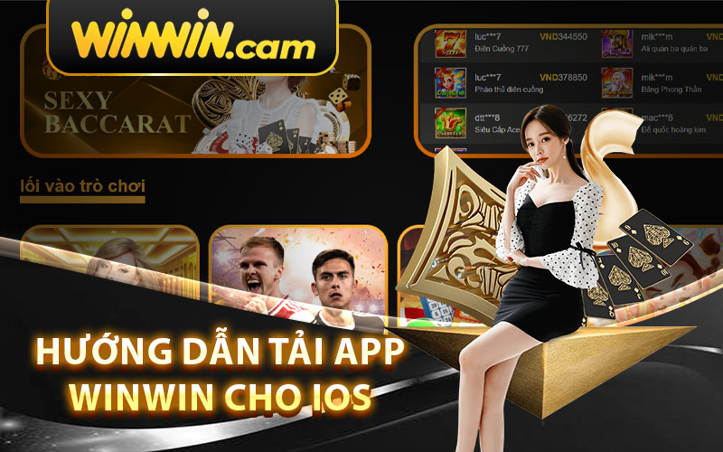 Hướng Dẫn Tải App Winwin Cho IOS